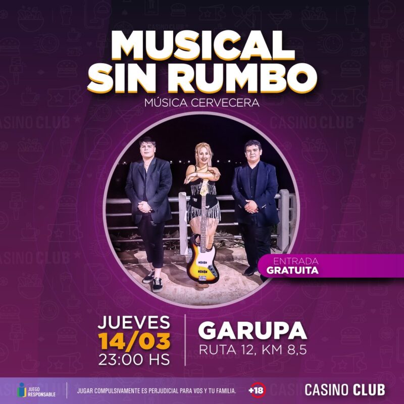 En el mes de marzo, Casino Club trae todo el talento y la música para disfrutar con amigos 10 24 03 14 MUSICAL SIN RUMBO Flyer C - 9