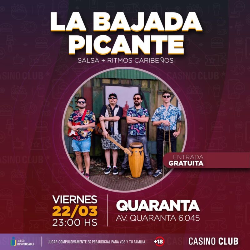 En el mes de marzo, Casino Club trae todo el talento y la música para disfrutar con amigos 18 24 03 22 LA BAJADA PICANTE Flyer C - 17