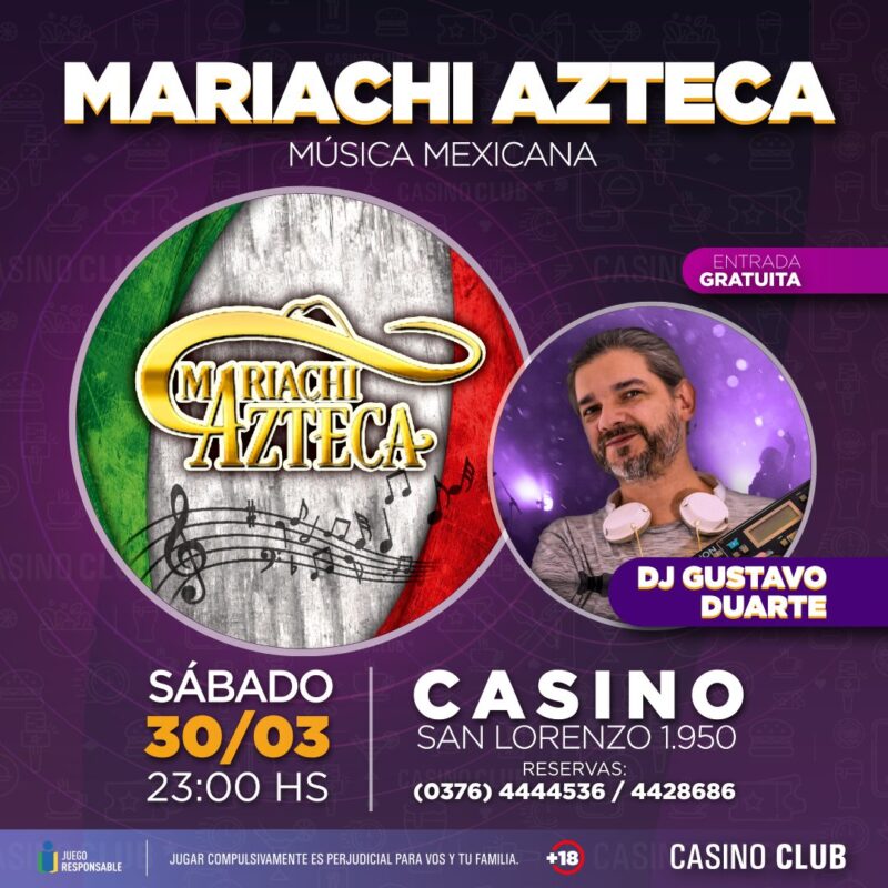 En el mes de marzo, Casino Club trae todo el talento y la música para disfrutar con amigos 22 24 03 30 MARIACHI AZTECA DJ VACA Feed Flyer - 21