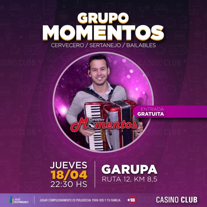Casino Club | Se viene Abril a pura música y talento 15 24 04 18 GRUPO MOMENTOS Show Feed Flyer - 14