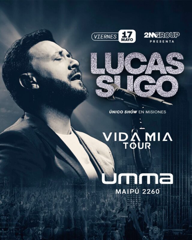 Música | Lucas Sugo vuelve a Posadas con su tour “Vida mía”, un recorrido por su talentosa carrera 3 LUCAS SUGO FEED - 2