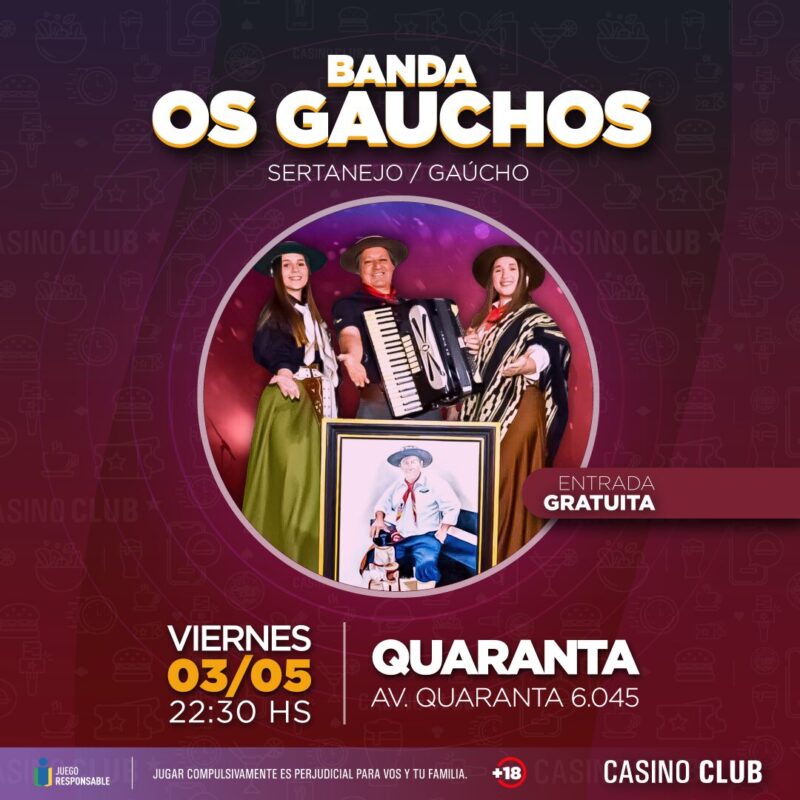 Viví el primer fin de semana de mayo con mucha fiesta en el Casino Club 4 24 05 03 Banda OS GAUCHOS Feed Flyer - 3
