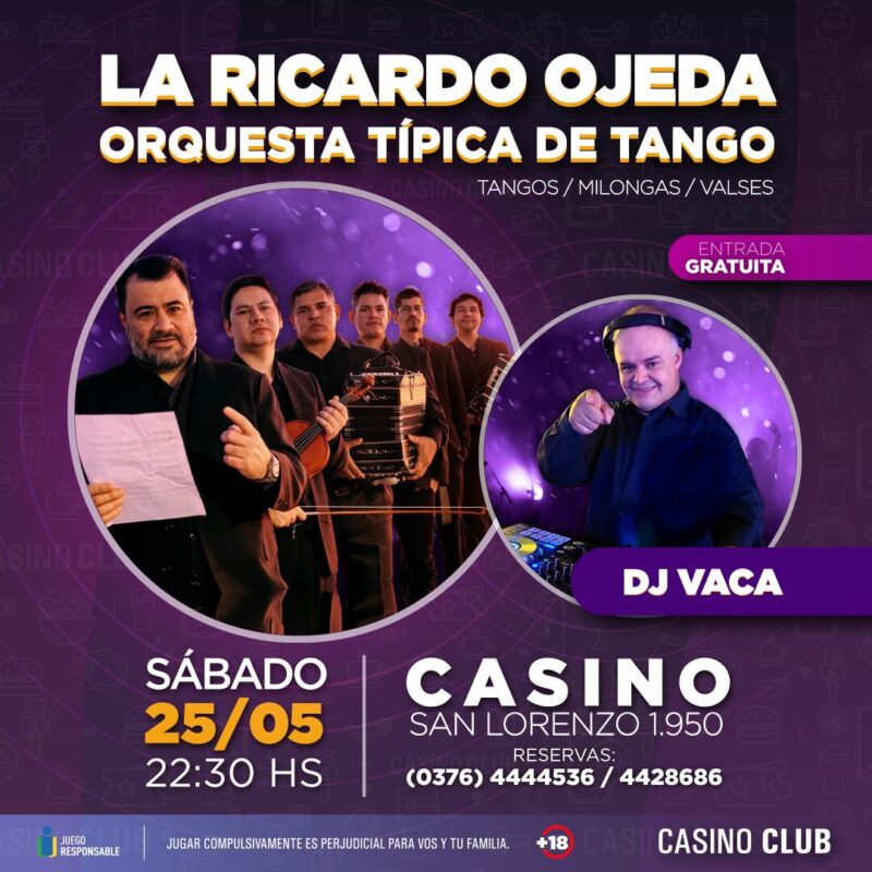 El Casino Club y un fin de semana para celebrar la Revolución de mayo 7 24 05 25 LA RICARDO OJEDA DJ VACA Feed Flyer - 6