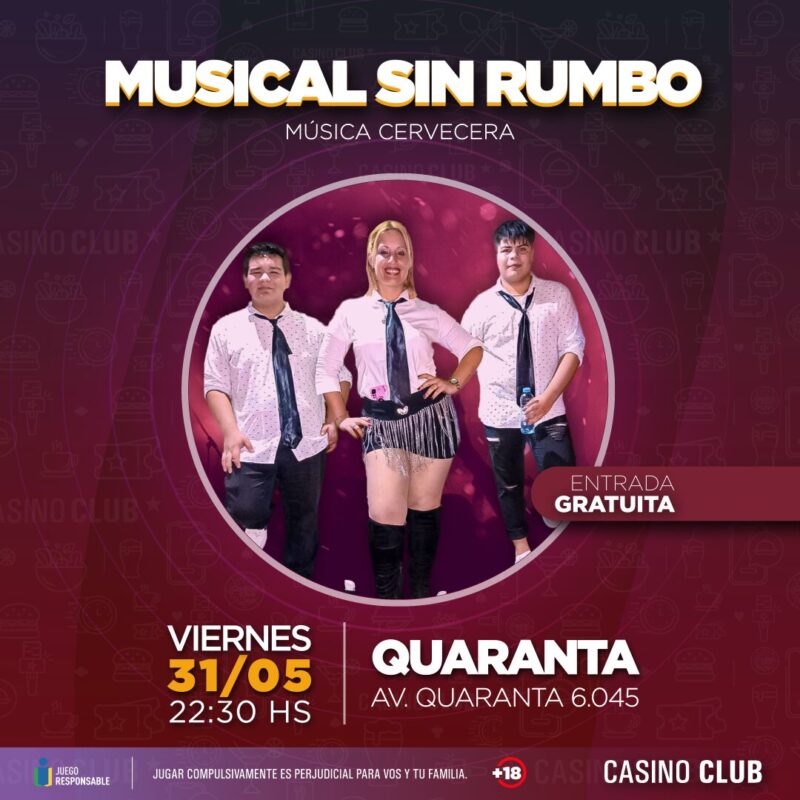 Casino club y un fin semana con mucha música y talento 3 24 05 31 MUSICAL SIN RUMBO Feed Flyer - 2