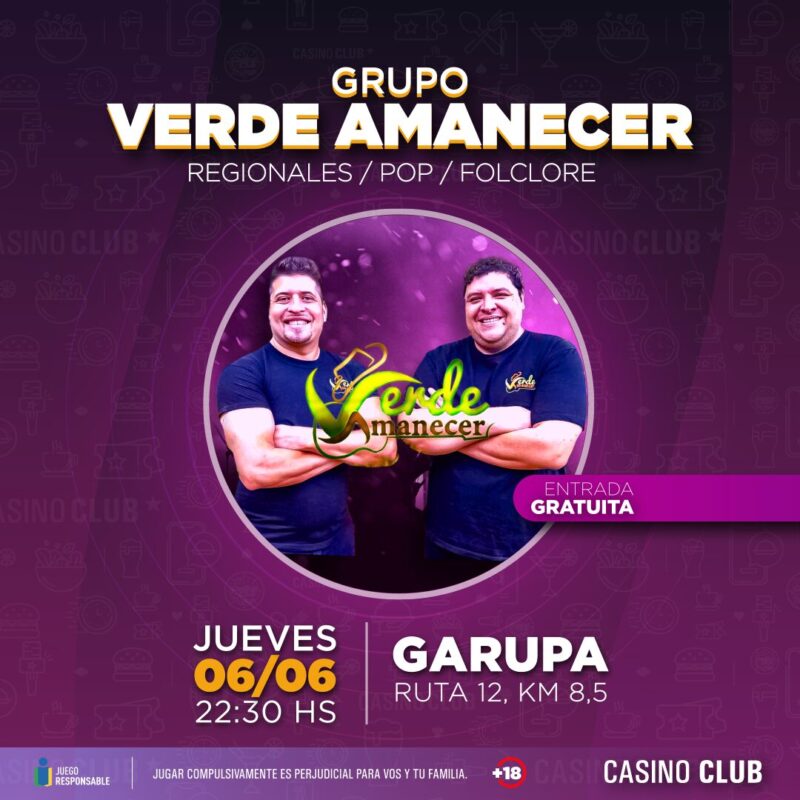 El mes de junio llega con una agenda espectacular de artistas regionales en el Casino Club 3 24 06 06 Grupo VERDE AMANECER Flyer Feed - 2