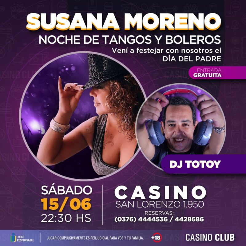 El mes de junio llega con una agenda espectacular de artistas regionales en el Casino Club 13 24 06 15 SUSANA MORENO DJ TOTOY Show Feed - 12