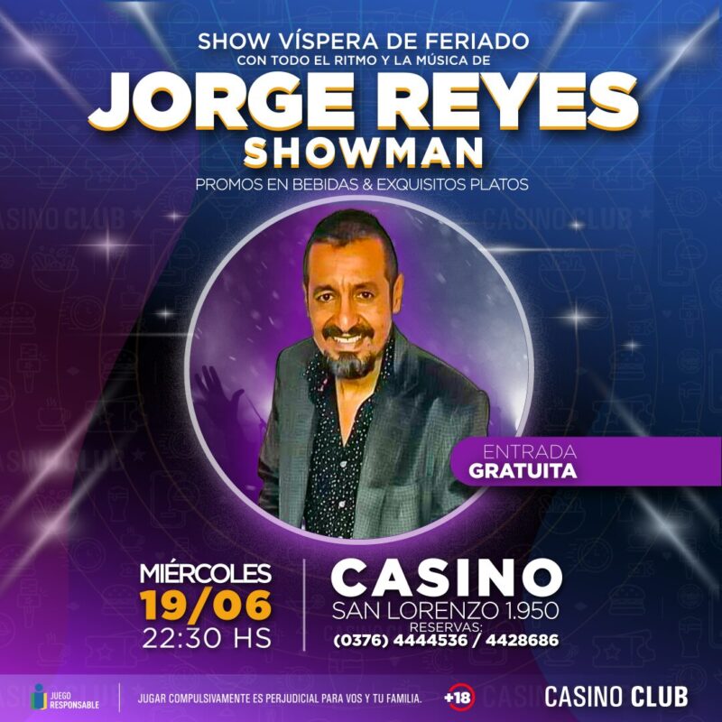 El mes de junio llega con una agenda espectacular de artistas regionales en el Casino Club 17 24 06 19 JORGE REYES SHOWMAN Show Feed - 16