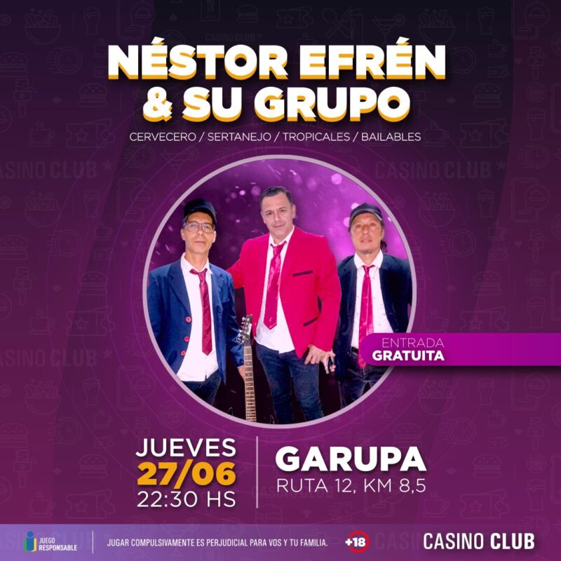 El mes de junio llega con una agenda espectacular de artistas regionales en el Casino Club 27 24 06 27 NESTOR EFREN SU GRUPO Show Feed - 26