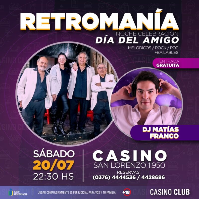 El Casino Club te invita a celebrar el día del amigo en sus tres escenarios 6 24 07 20 RETROMANIA DJ MATIAS FRANCO Flyer Feed - 5