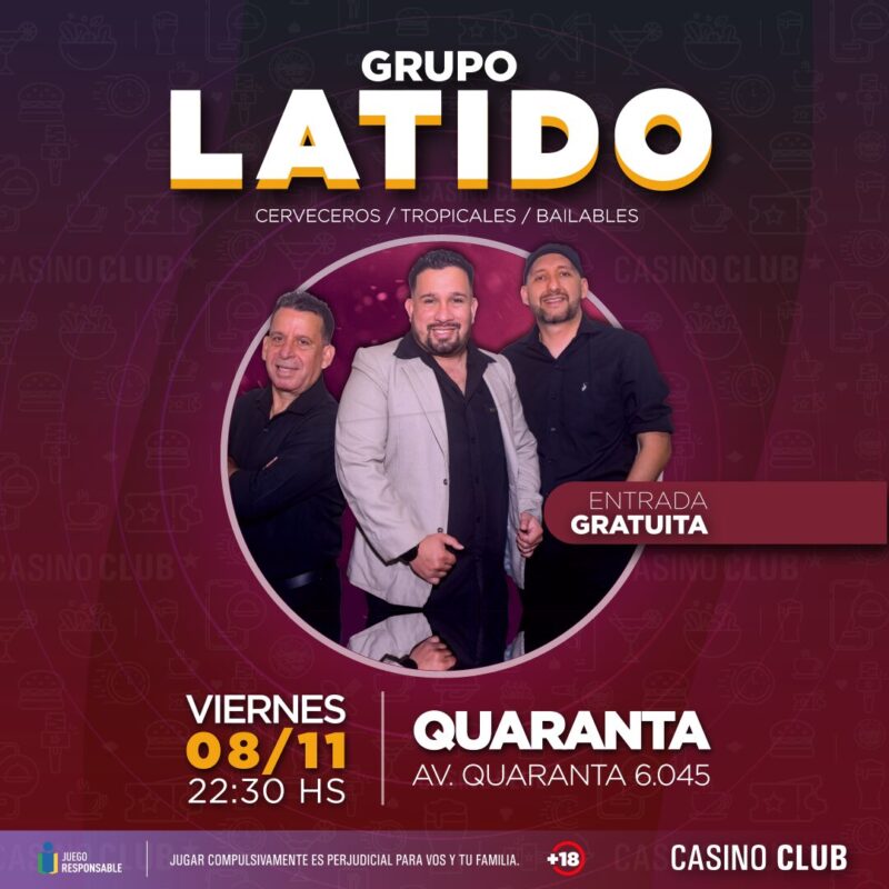 El Casino Club te propone un fin de semana especial con música de la región y el mundo 4 24 11 08 GRUPO LATIDO Flyer Feed - 3