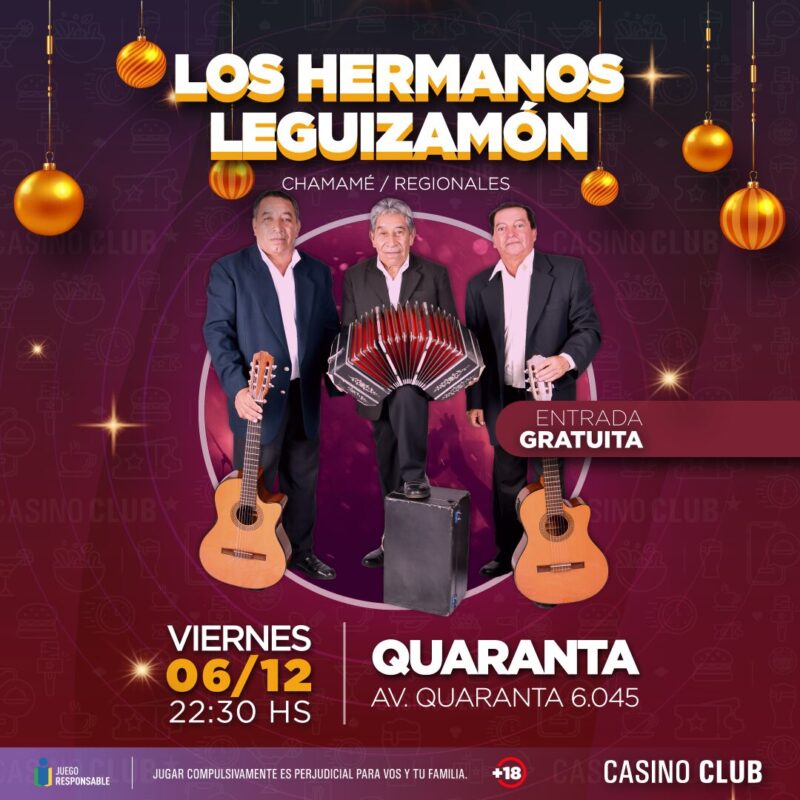 El Casino Club recibe diciembre con shows especiales en sus escenarios 2 24 12 06 LOS HERMANOS LEGUIZAMON Flyer Feed 1 - 1
