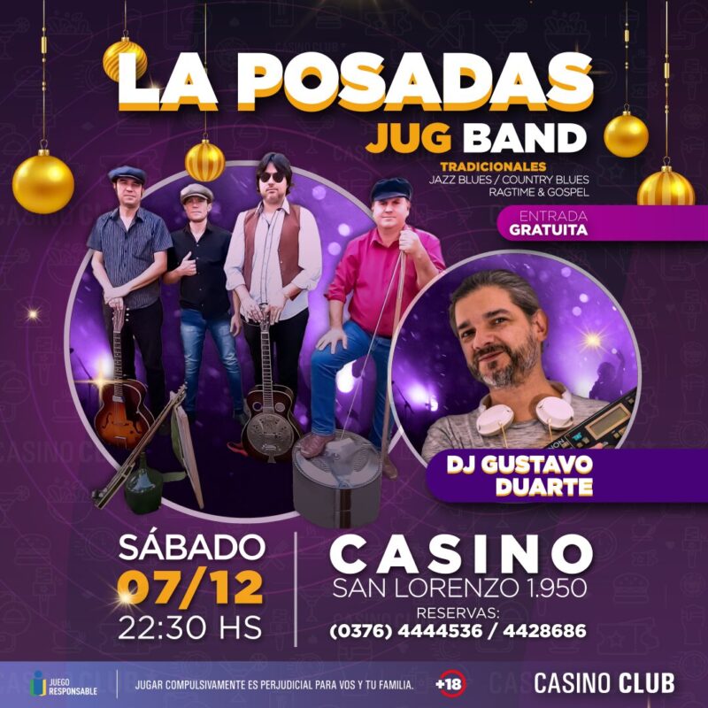 El Casino Club recibe diciembre con shows especiales en sus escenarios 4 24 12 07 LA POSADAS JUG BAND DJ GUSTAVO DUARTE Flyer Feed 1 - 3
