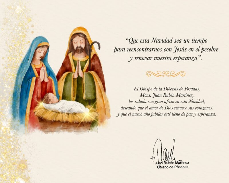 Carta del Obispo de Posadas, Juan Rubén Martínez| “La Navidad es Jesús” 5 Saludo del Obispo de Posadas - 4