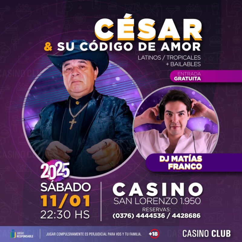 Enero con muy buena música, mucho talento en el Casino Club 11 25 01 11 CESAR Y SU CODIGO DE AMOR DJ MATIAS FRANCO Flyer Feed - 10