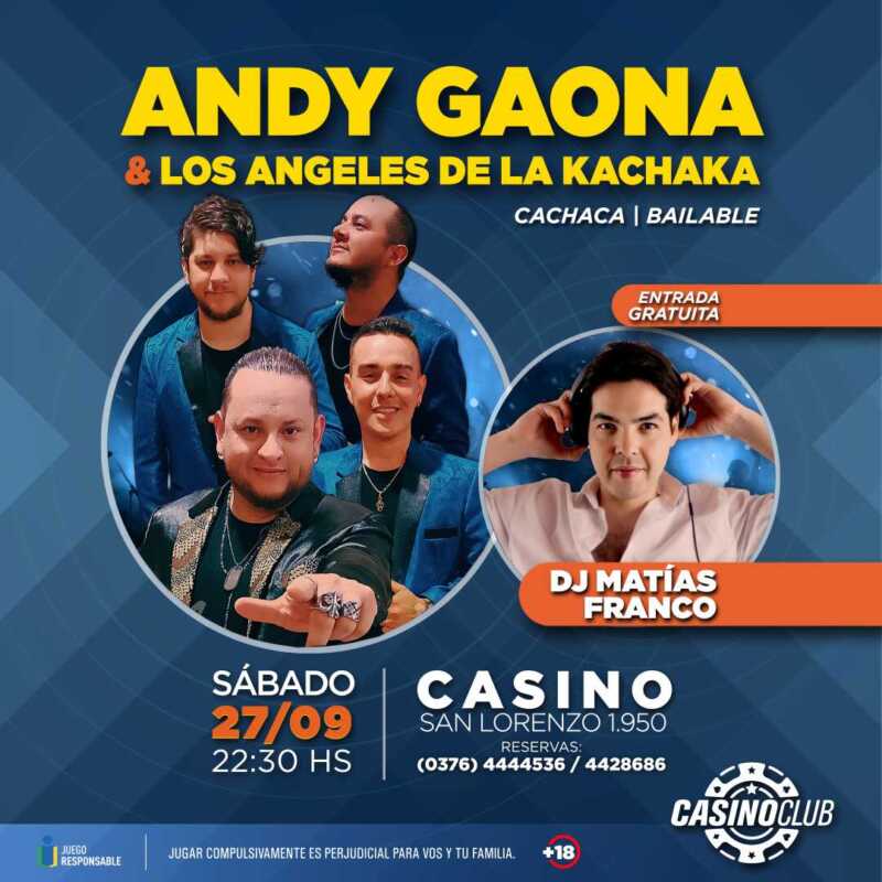 Empezá a despedir el mes de septiembre con música del primer nivel en el Casino Club 7 25 09 27 ANDY GAONA Y ADLK DJ MATIAS FRANCO Flyer Feed 1 - 6