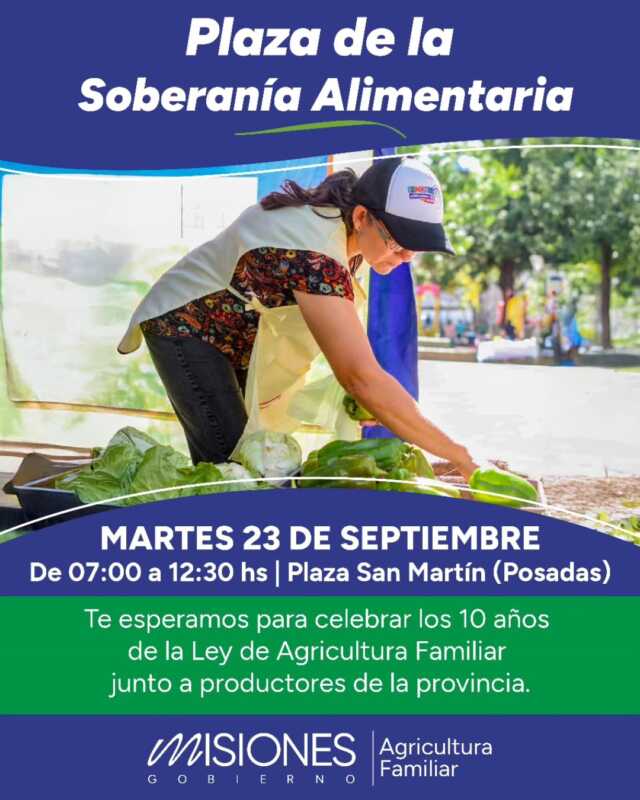 Diez años de Agricultura Familiar: Posadas recibe la Plaza de la Soberanía Alimentaria 2 Productores locales se reúnen en Posadas por los 10 años de la Agricultura Familiar
