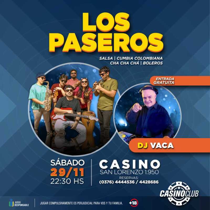 Noviembre se despide a puro show en el Casino Club 6 25 11 29 LOS PASEROS DJ VACA Flyer Feed 1 - 5