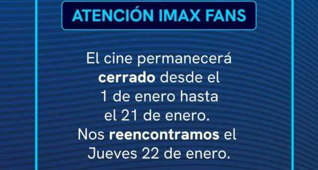 El cine IMAX del Conocimiento suspende funciones del 1 al 21 de enero 3 IMAX