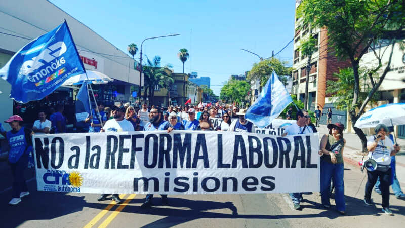 CTA Autónoma Misiones convocó a paro y movilización contra la reforma laboral CTA Autonoma Misiones contra la reforma laboral